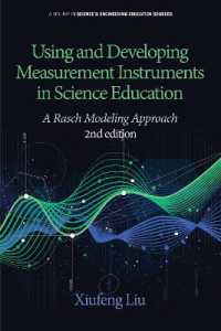 Using and Developing Measurement Instruments in Science Education : A Rasch Modeling Approach (Science & Engineering Education Sources) （2ND）