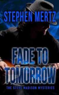 Fade to Tomorrow : A Steve Madison Mystery (Steve Madison Mysteries)