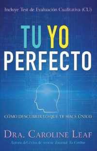 Tu Yo Perfecto : Cómo Descubrir Lo Que Te Hace Único （Spanish Language Edition, Perfect You (Spanish)）