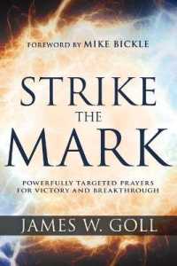 Strike the Mark : Powerfully Targeted Prayers for Victory and Breakthrough