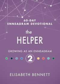 The Helper : Growing as an Enneagram 2 (60-day Enneagram Devotional)