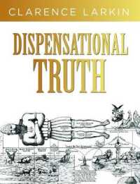 Dispensational Truth : God's Plan and Purpose in the Ages