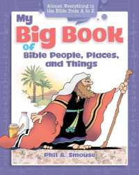 My Big Book of Bible People, Places and Things : Almost Everything in the Bible from a to Z