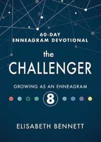The Challenger : Growing as an Enneagram 8 (60-day Enneagram Devotional)