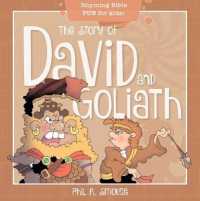 The Story of David and Goliath : Rhyming Bible Fun for Kids! (Oh, What God Will Go and Do!)