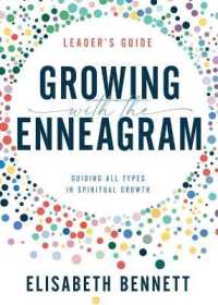 Growing with the Enneagram : Guiding All Types in Spiritual Growth (60-day Enneagram Devotional) （8TH）