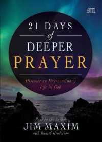 21 Days of Deeper Prayer : Discover an Extraordinary Life in God