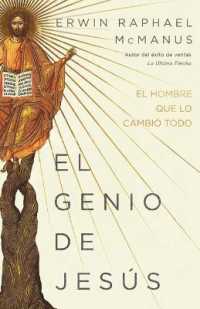 El Genio de Jesús : El Hombre Que Lo Cambió Todo （Spanish Language Edition, Genius of Jesus (Spanish)）