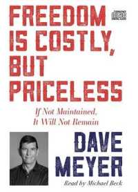 Freedom Is Costly, but Priceless : If Not Maintained, It Will Not Remain
