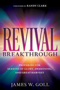 Revival Breakthrough : Preparing for Seasons of Glory, Awakening, and Great Harvest