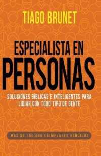 Especialista En Personas: Soluciones Bíblicas E Inteligentes Para Lidiar Con Todo Tipo de Gente (Spanish Language Edition, People Specialist (Spa