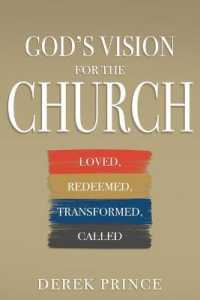 God's Vision for the Church : Loved, Redeemed, Transformed, Called （Reissue）
