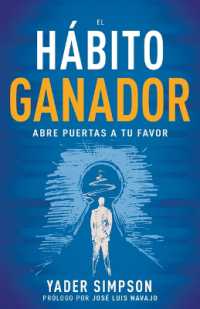 El Hábito Ganador : Abre Puertas a Tu Favor （Spanish Language Edition, the Winning Habit (Spanish)）