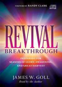 Revival Breakthrough : Preparing for Seasons of Glory, Awakening, and Great Harvest