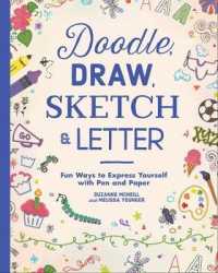 Doodle, Draw, Sketch & Letter : Fun Ways to Express Yourself with Pen and Paper