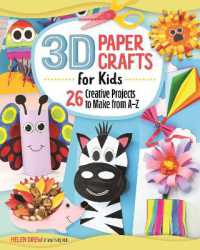 3D Paper Crafts for Kids : 26 Creative Projects to Make from A-Z