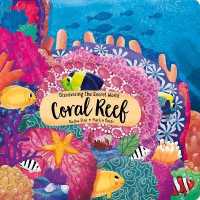 Discovering the Secret World of the Coral Reef （Board Book）