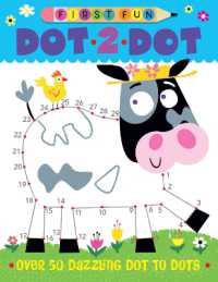 First Fun: Dot-to-Dot : Over 50 Dazzling Dot-to-Dots