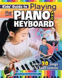 Kids' Guide to Playing the Piano and Keyboard : Learn 30 Songs in 7 Easy Lessons