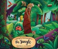 Exploring the Adventurous World of the Jungle （Board Book）