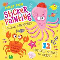 First Fun Sticker Painting: Ocean Creatures : 12 Colorful Scenes to Create