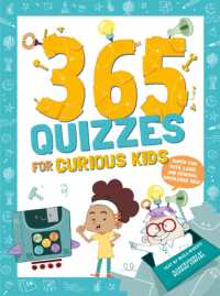 365 Quizzes for Curious Kids : Super Fun Math, Logic and General Knowledge Q&A