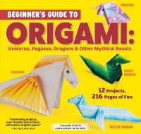 Beginner's Guide to Origami: Unicorns, Pegasus, Dragons & Other Mythical Beasts : 12 Projects, 216 Pages of Fun