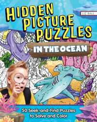 Hidden Picture Puzzles in the Ocean : 50 Seek-and-Find Puzzles to Solve and Color