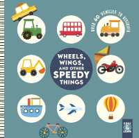 Wheels, Wings, and Other Speedy Things : Over 60 Vehicles to Discover （Board Book）