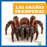 Las Aranas Tramperas (Trapdoor Spiders) (Un Vistazo a Las Aranas (an Eye on Spiders))