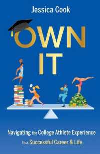 Own It : Navigating the College Athlete Experience to a Successful Career & Life