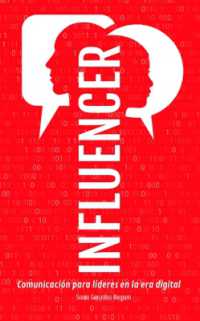 Influencer : Comunicación Para Líderes En La Era Digital