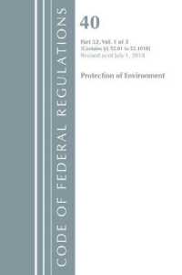 Code of Federal Regulations, Title 40 Protection of the Environment 52.01-52.1018, Revised as of July 1, 2018 (Code of Federal Regulations) （Revised）