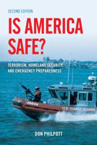 アメリカにおけるテロリズム、国土安全保障と非常時対応（第２版）<br>Is America Safe? : Terrorism, Homeland Security, and Emergency Preparedness （2ND）