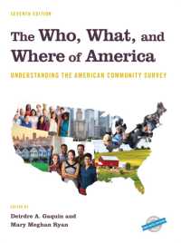 The Who, What, and Where of America : Understanding the American Community Survey (County and City Extra Series) （7TH）