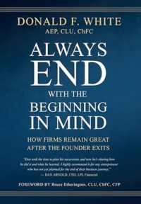 Always End with the Beginning in Mind : How Firms Remain Great AFTER the Founder Exits