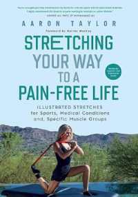 Stretching Your Way to a Pain-Free Life: Illustrated Stretches for Sports, Medical Conditions and Specific Muscle Groups