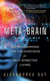 Meta-Brain : Reprogramming the Unconscious for Self-Directed Living