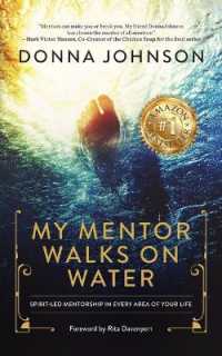 My Mentor Walks on Water : Spirit-Led Mentorship in Every Area of Your Life