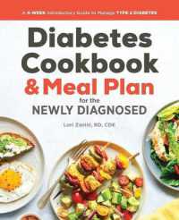 The Diabetic Cookbook and Meal Plan for the Newly Diagnosed : A 4-Week Introductory Guide to Manage Type 2 Diabetes