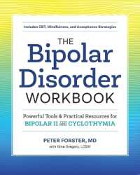 The Bipolar Disorder Workbook : Powerful Tools and Practical Resources for Bipolar II and Cyclothymia