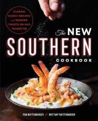 The New Southern Cookbook : Classic Family Recipes and Modern Twists on Old Favorites