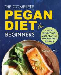 The Complete Pegan Diet for Beginners : A 14-Day Weight Loss Meal Plan with 50 Easy Recipes