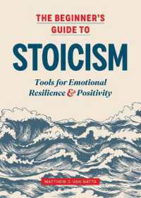 The Beginner's Guide to Stoicism : Tools for Emotional Resilience and Positivity