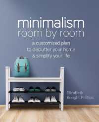 Minimalism Room by Room : A Customized Plan to Declutter Your Home and Simplify Your Life
