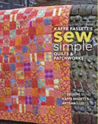 Kaffe Fassett's Sew Simple Quilts & Patchworks : 17 Designs Using Kaffe Fassett's Artisan Fabrics