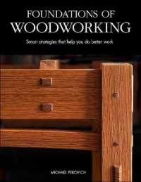 Foundations of Woodworking : Smart Strategies to Help You Do Better Work