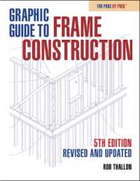 Graphic Guide to Frame Construction : Fifth Edition, Revised and Updated