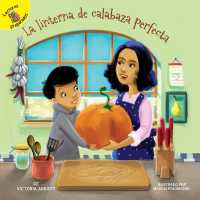 La Linterna de Calabaza Perfecta : The Perfect Jack-O'-Lantern (My Adventures)