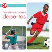 Todo El Mundo Practica Deportes : Everyone Plays Sports (Little World Everyone Everywhere)